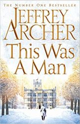 Jeffrey Archer This Was a Man